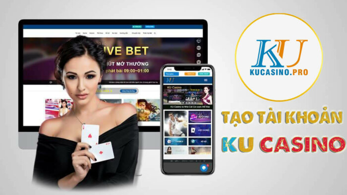 Hướng dẫn đăng ký KU Casino - Tạo tài khoản Kucasino